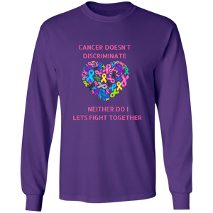 Cancer Doesn't Discriminate Long Sleeve Shirt