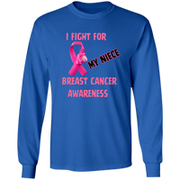 I Fight For Niece Long Sleeve Shirt