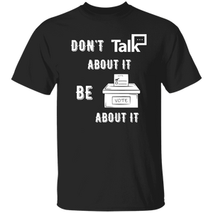 Don't Talk About It - Vote Short Sleeve Shirt