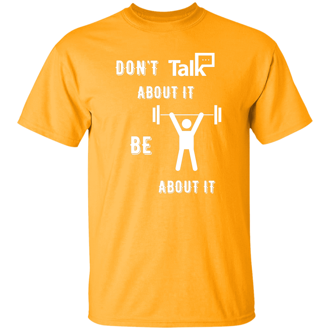 Don't Talk About It - Weightlift Short Sleeve Shirt