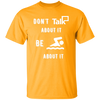 Don't Talk About It - Swimming Short Sleeve Shirt