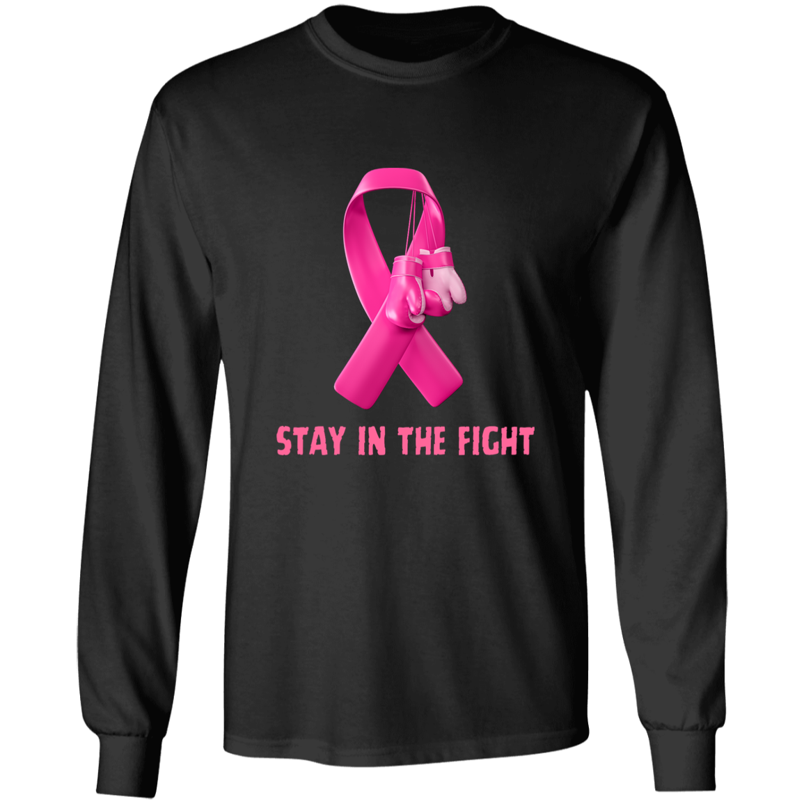 Stay in the Fight Long Sleeve Shirt