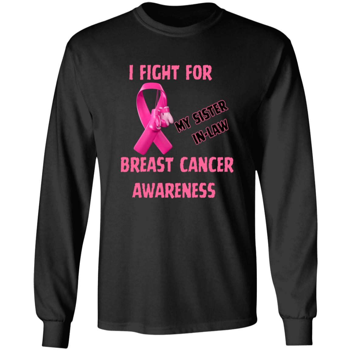 I Fight For Sister in Law Long Sleeve Shirt