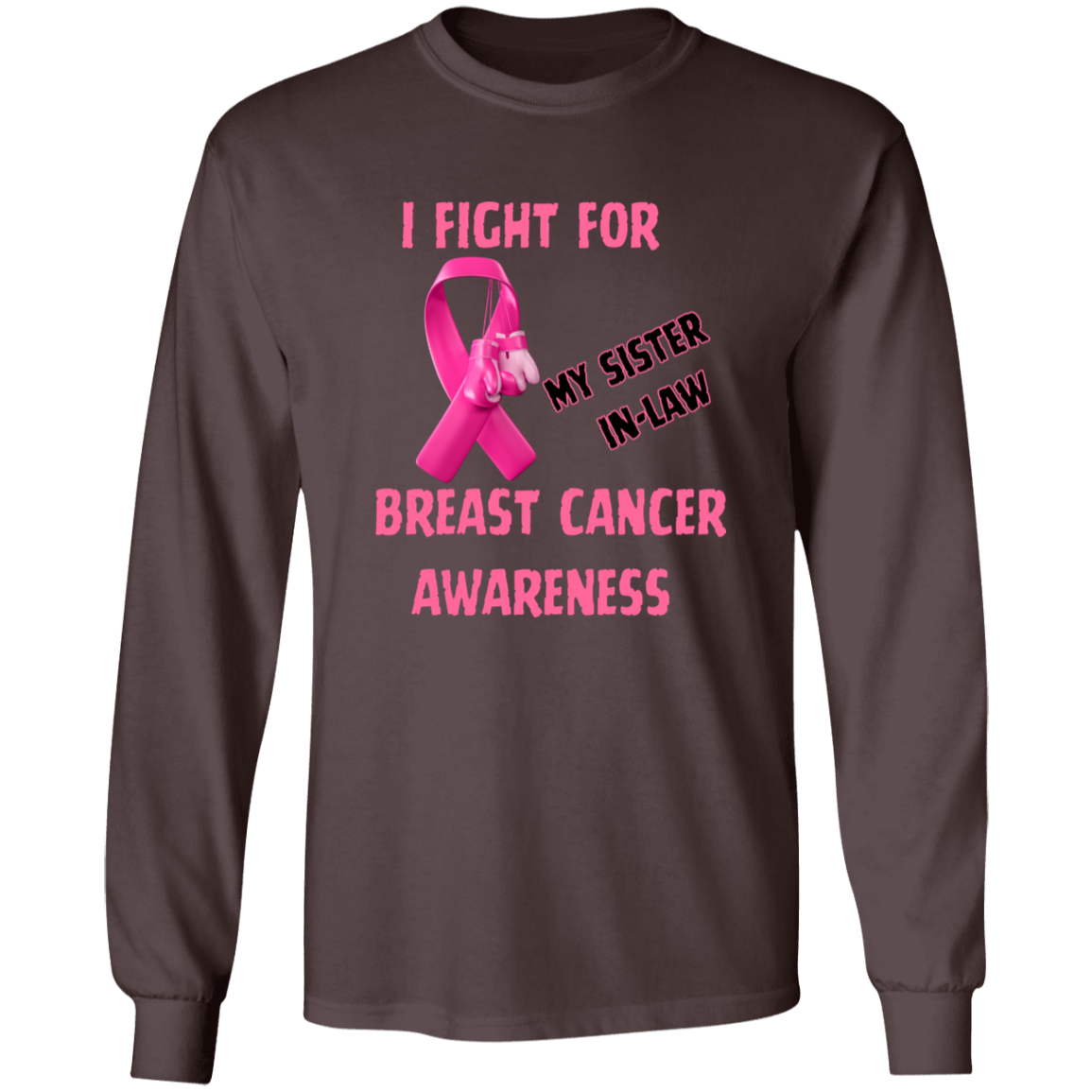 I Fight For Sister in Law Long Sleeve Shirt