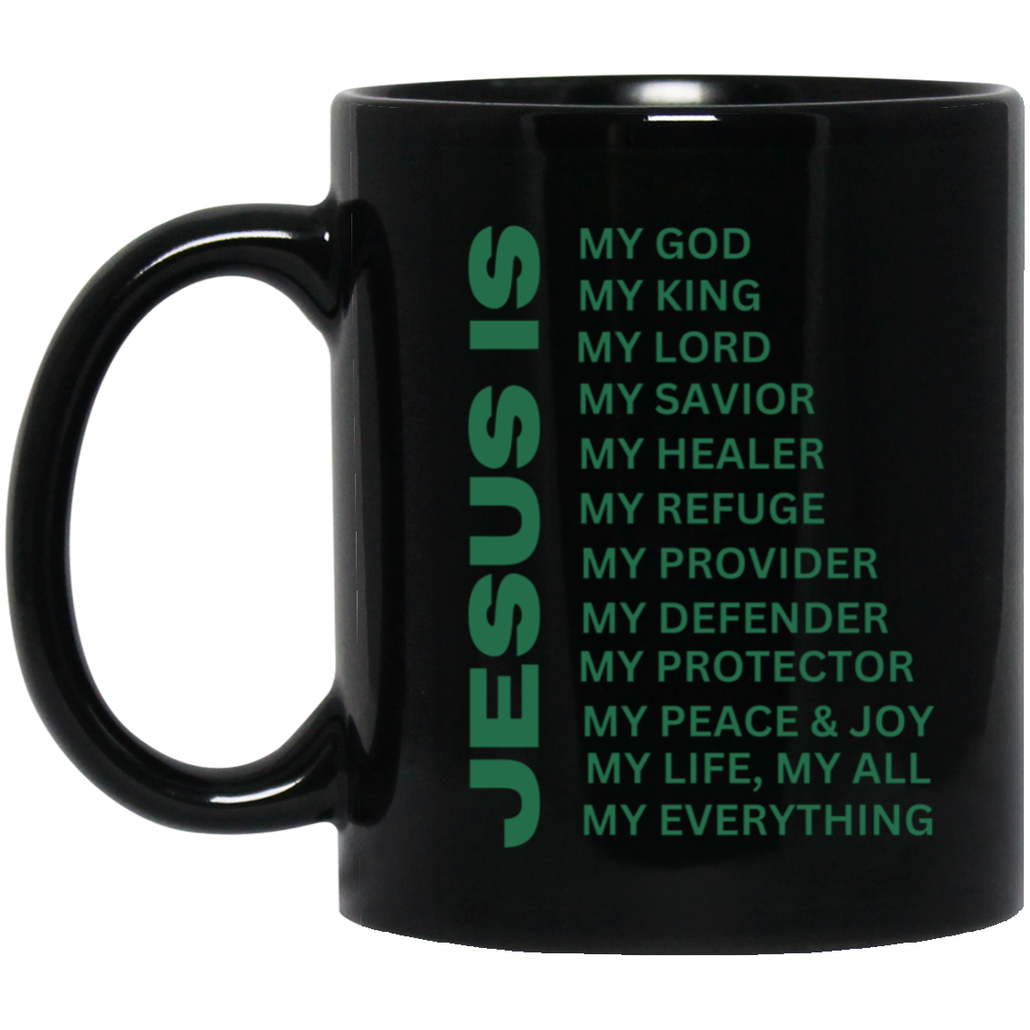 Jesus Is Christian Mug Green