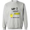 Let Your Light Shine Crewneck Pullover Sweatshirt