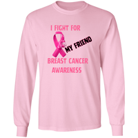 I Fight For Friend Long Sleeve Shirt