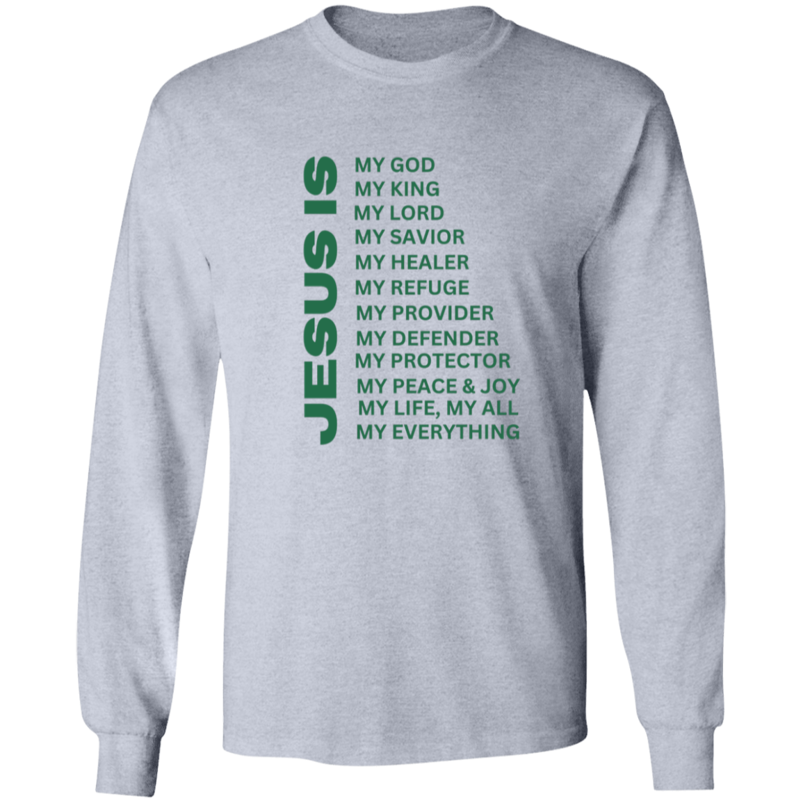 Jesus Is Christian T-Shirt - Long Sleeve Green