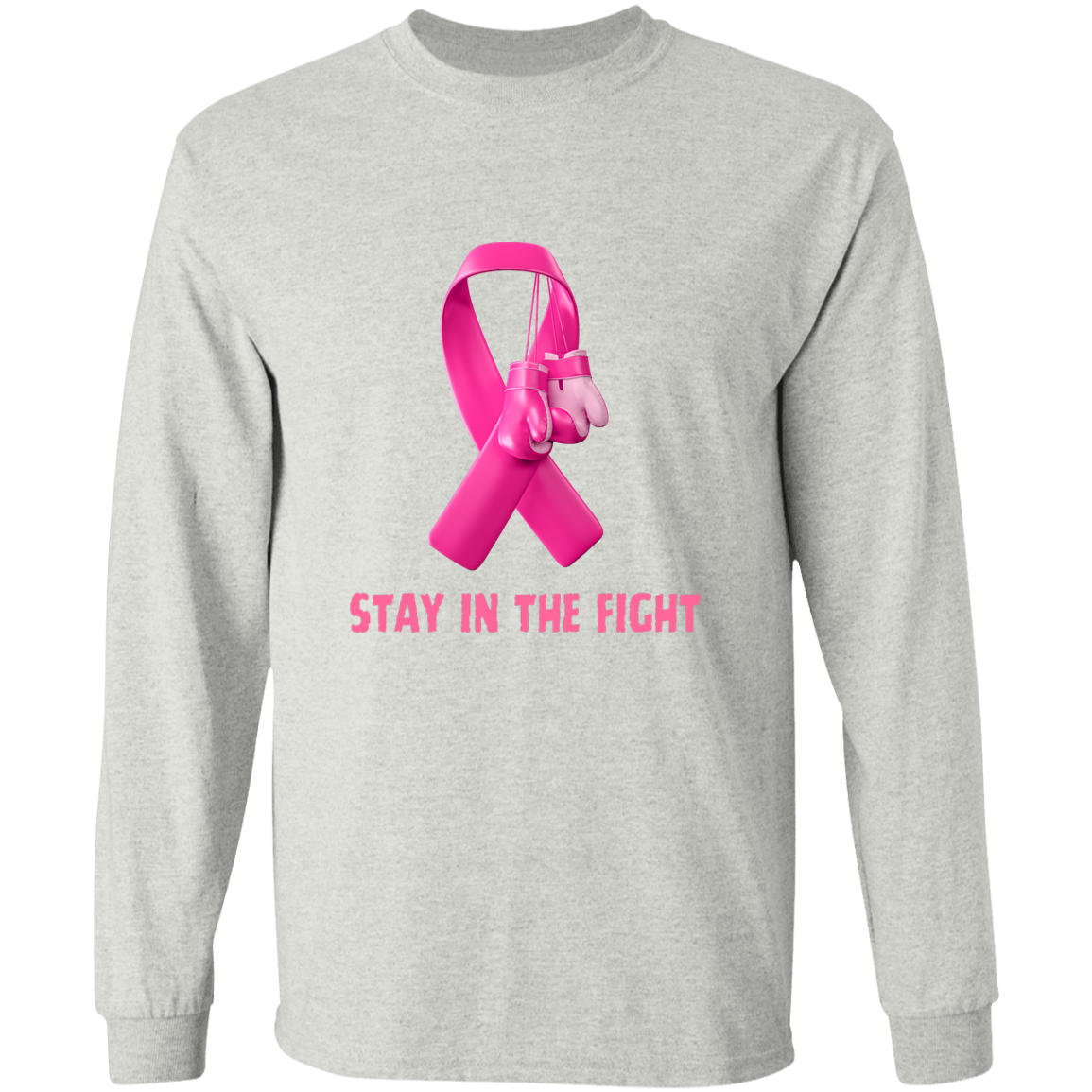 Stay in the Fight Long Sleeve Shirt