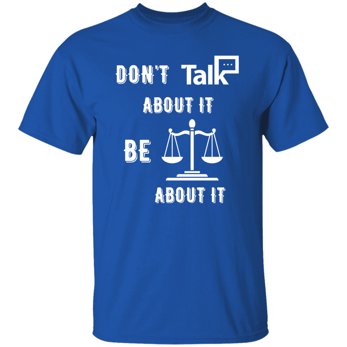 Don't Talk About It - Justice Short Sleeve Shirt