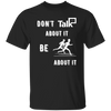 Don't Talk About It - Running Short Sleeve Shirt