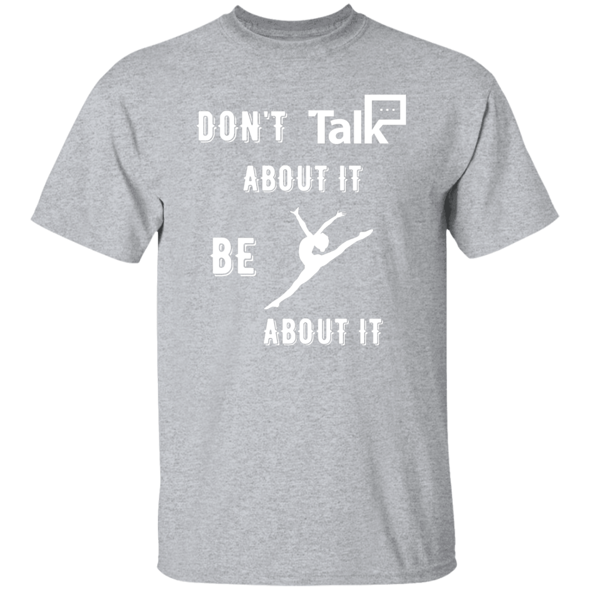 Don't Talk About It - Gymnastics Short Sleeve Shirt