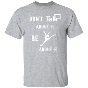 Don't Talk About It - Gymnastics Short Sleeve Shirt