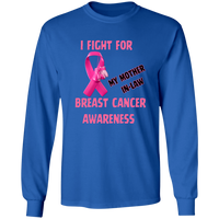 I Fight For Mother in Law Long Sleeve Shirt