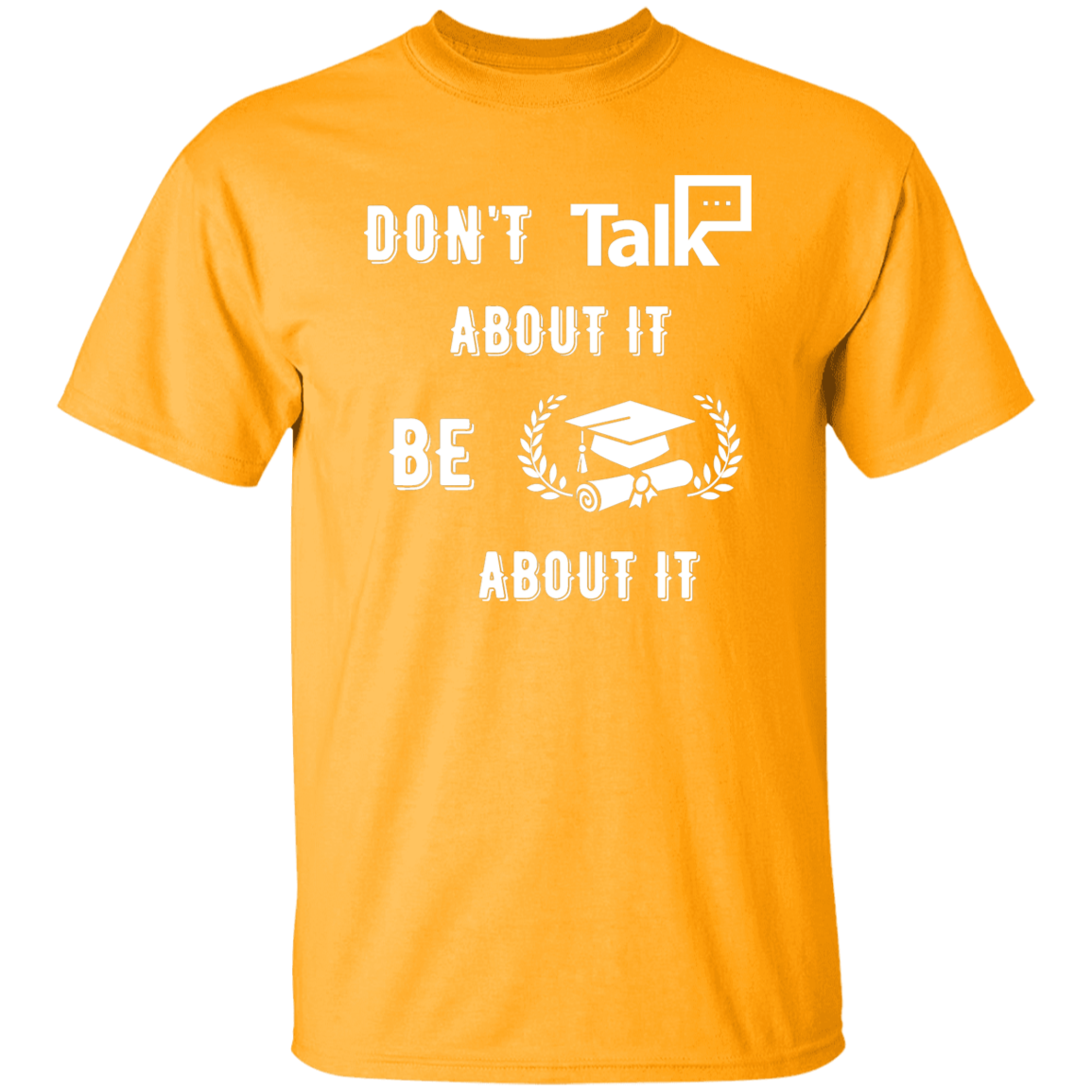 Don't Talk About It - Graduate Short Sleeve Shirt