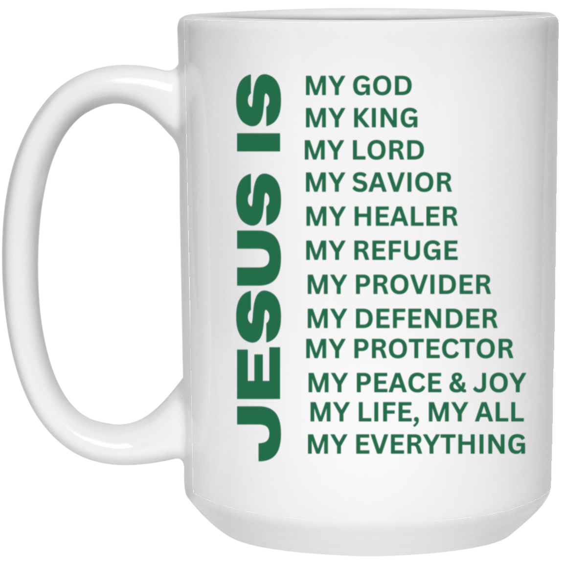 Jesus Is Christian Mug Green