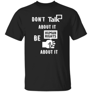 Don't Talk About It - Human Rights Short Sleeve Shirt