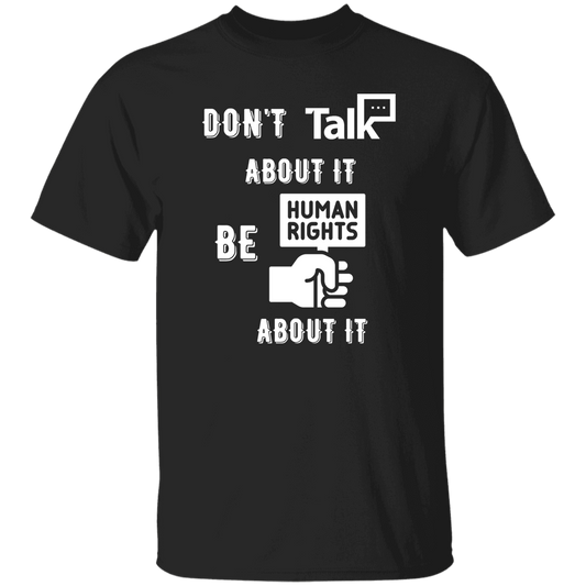 Don't Talk About It - Human Rights Short Sleeve Shirt