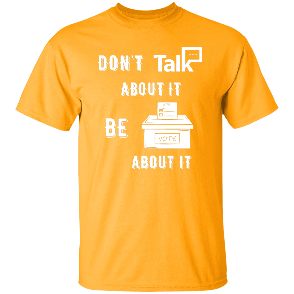 Don't Talk About It - Vote Short Sleeve Shirt