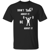 Don't Talk About It - Weightlift Short Sleeve Shirt