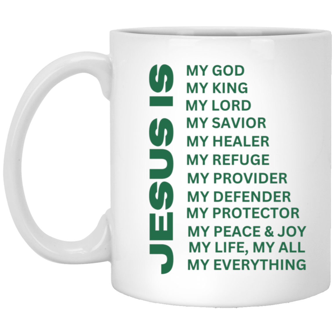 Jesus Is Christian Mug Green