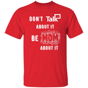 Don't Talk About It - Mom Short Sleeve Shirt