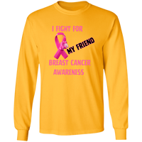 I Fight For Friend Long Sleeve Shirt