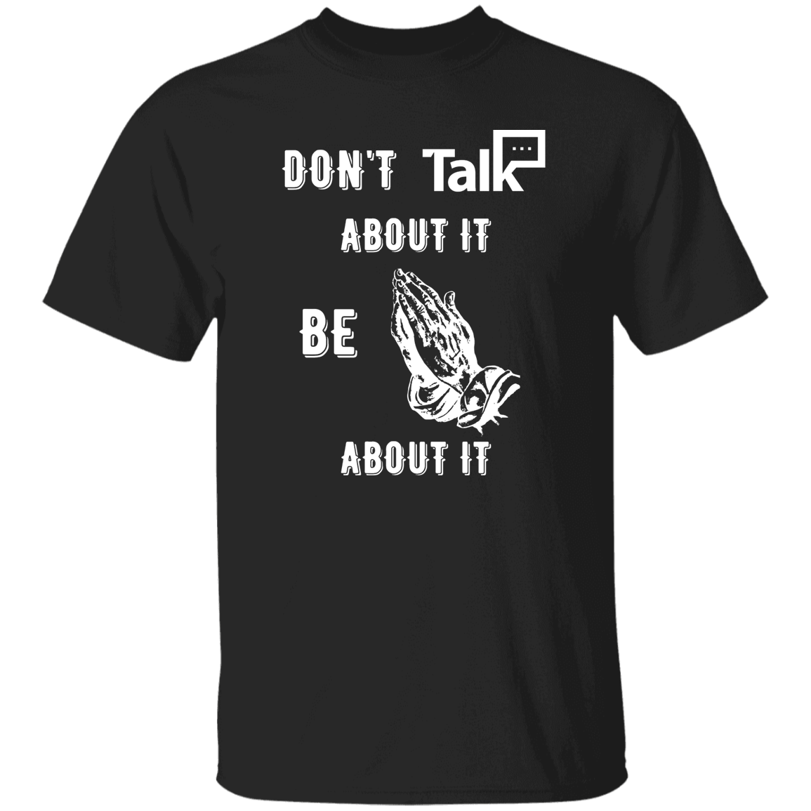 Don't Talk About It - Prayer Short Sleeve Shirt