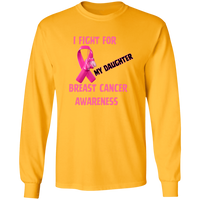 I Fight For Daughter Long Sleeve Shirt