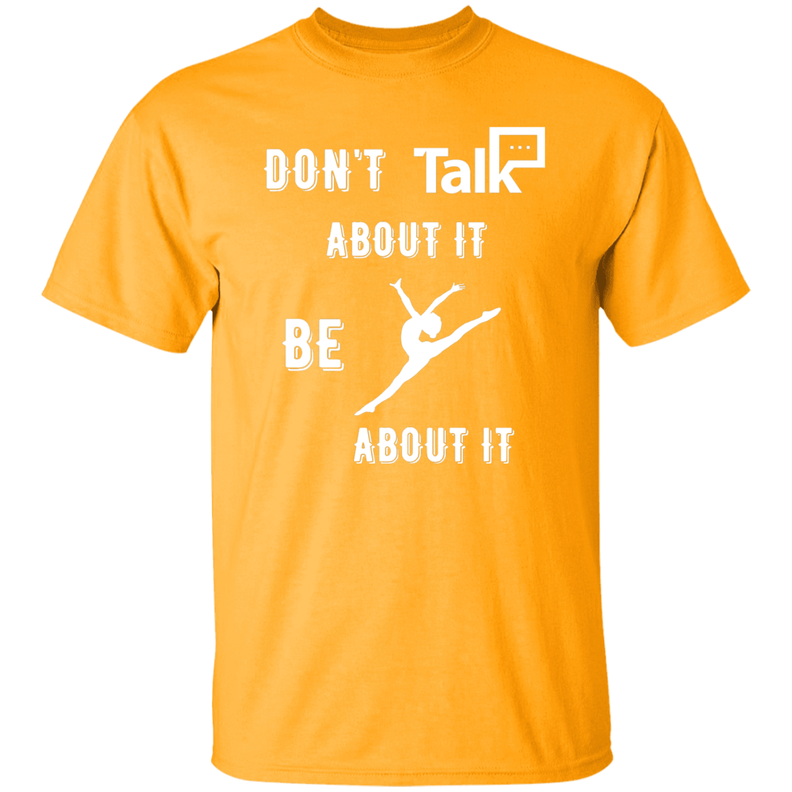 Don't Talk About It - Gymnastics Short Sleeve Shirt