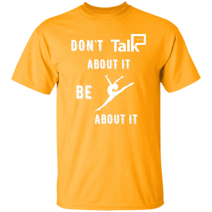 Don't Talk About It - Gymnastics Short Sleeve Shirt