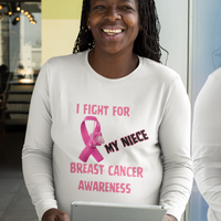 I Fight For Niece Long Sleeve Shirt