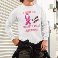 I Fight For Grand Mother Long Sleeve Shirt