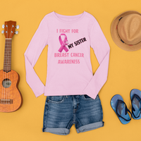I Fight For Sister Long Sleeve Shirt