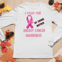 I Fight For Grand Mother Long Sleeve Shirt