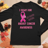 I Fight For Grand Mother Long Sleeve Shirt