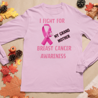 I Fight For Grand Mother Long Sleeve Shirt