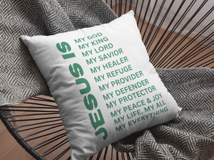 Jesus Is Christian Pillow Green