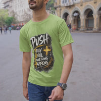 PUSH Pray Until Something Happens Christian T-Shirt  - 2