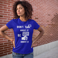 Don't Talk About It - Human Rights Short Sleeve Shirt