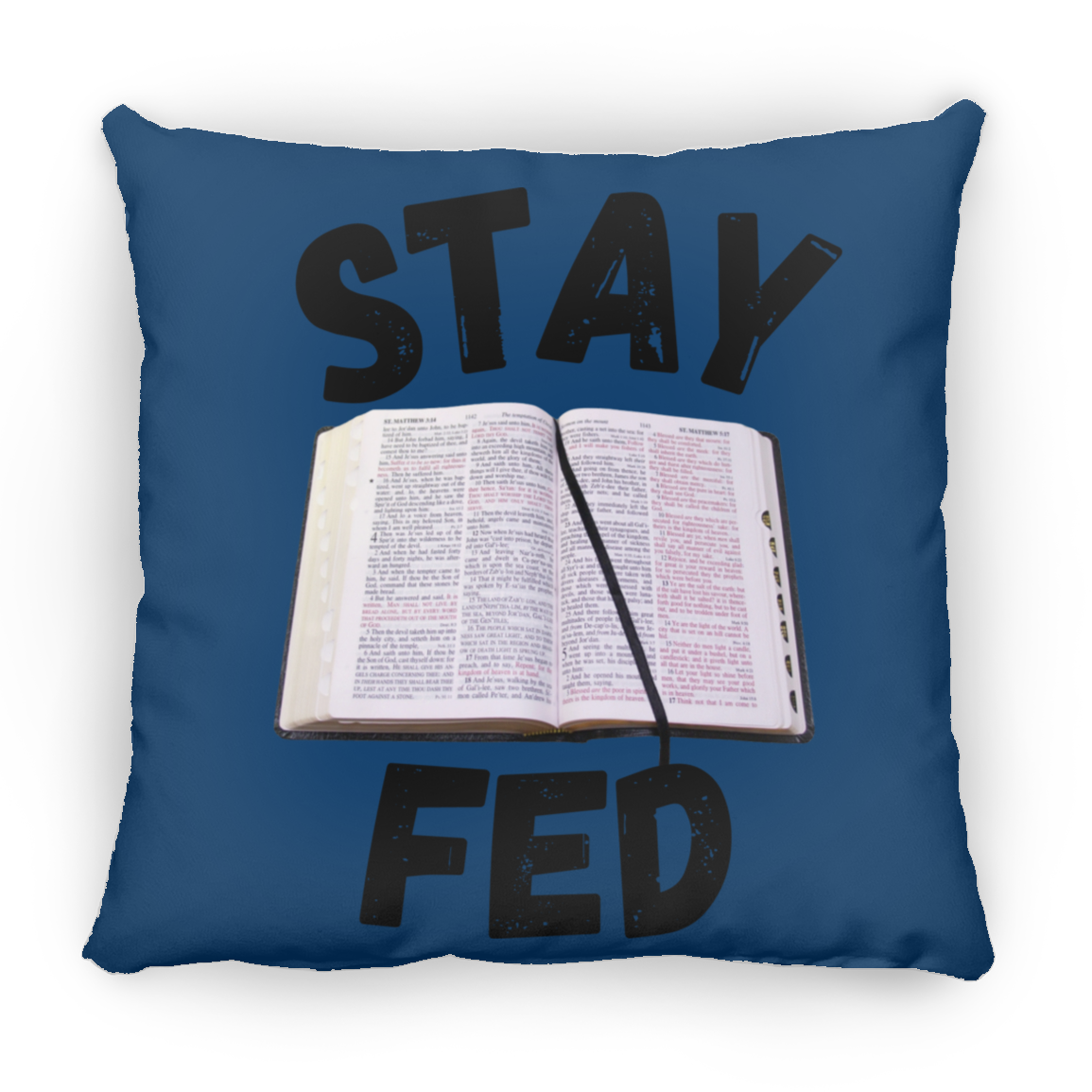 Stay Fed Pillow
