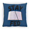 Stay Fed Pillow