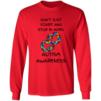 Don't Just Start and Stop Long Sleeve Shirt