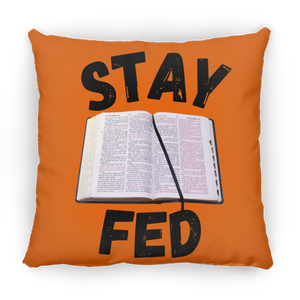 Stay Fed Pillow