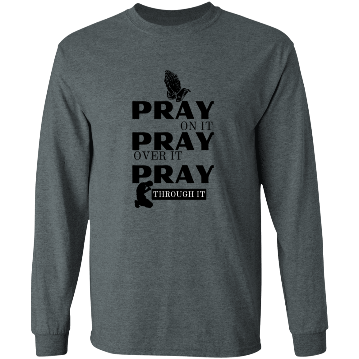 Pray On Long Sleeve Shirt