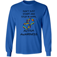 Don't Just Start and Stop Long Sleeve Shirt