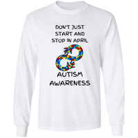 Don't Just Start and Stop Long Sleeve Shirt