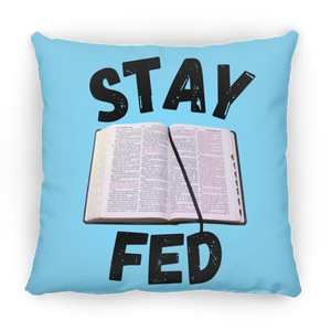 Stay Fed Pillow